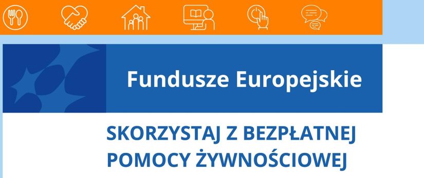 Fundusze Europejskie – skorzystaj z bezpłatnej pomocy żywnościowej, okres styczeń – wrzesień 2026